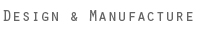 Design & Manufacture